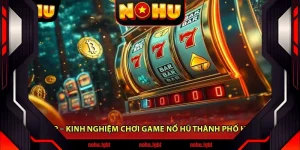 Nổ Hũ TP – Kinh Nghiệm Chơi Game Nổ Hũ Thành Phố Hiệu Quả